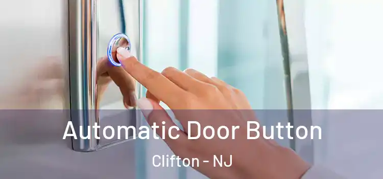  Automatic Door Button Clifton - NJ