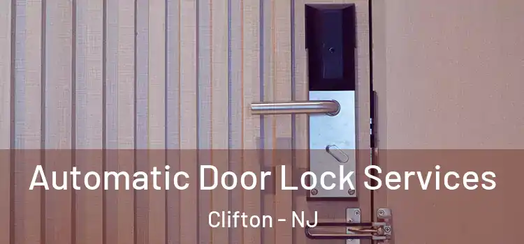  Automatic Door Lock Services Clifton - NJ