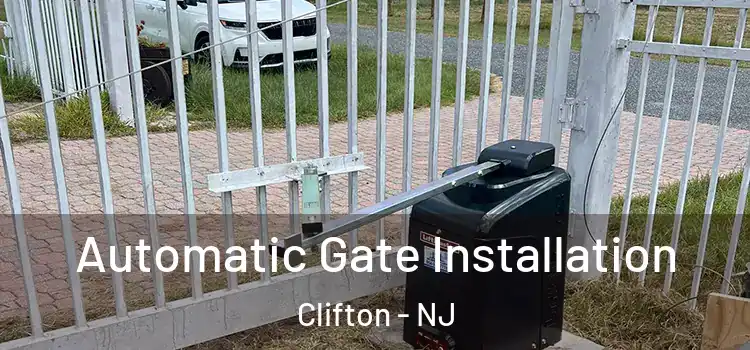  Automatic Gate Installation Clifton - NJ