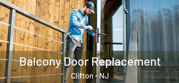  Balcony Door Replacement Clifton - NJ