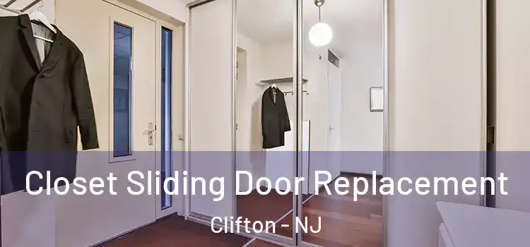 Closet Sliding Door Replacement Clifton - NJ