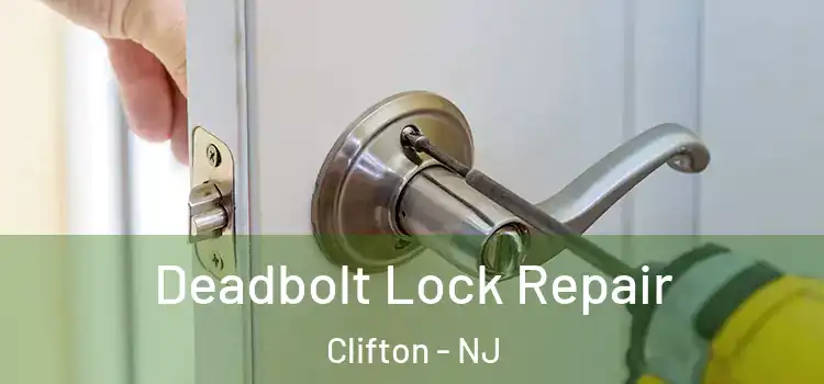 Deadbolt Lock Repair Clifton - NJ