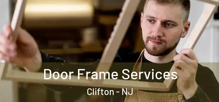 Door Frame Services Clifton - NJ