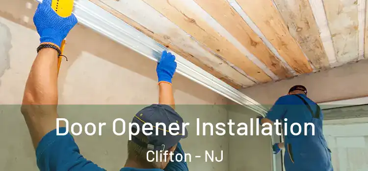 Door Opener Installation Clifton - NJ