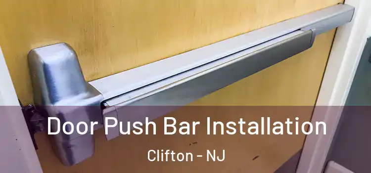  Door Push Bar Installation Clifton - NJ