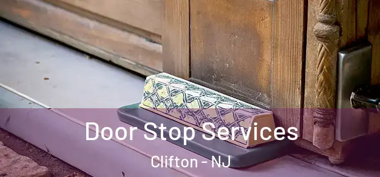 Door Stop Services Clifton - NJ