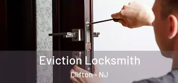  Eviction Locksmith Clifton - NJ