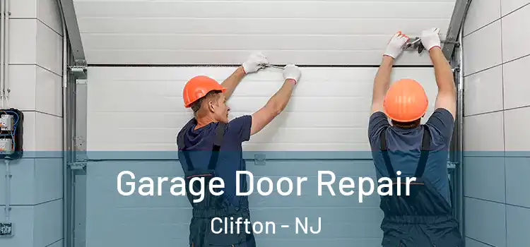  Garage Door Repair Clifton - NJ