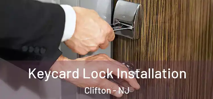 Keycard Lock Installation Clifton - NJ