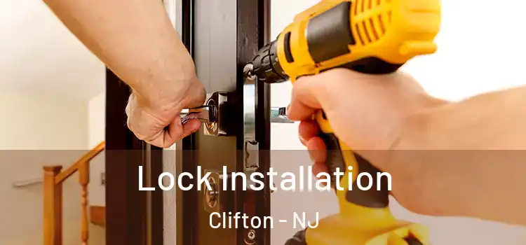  Lock Installation Clifton - NJ