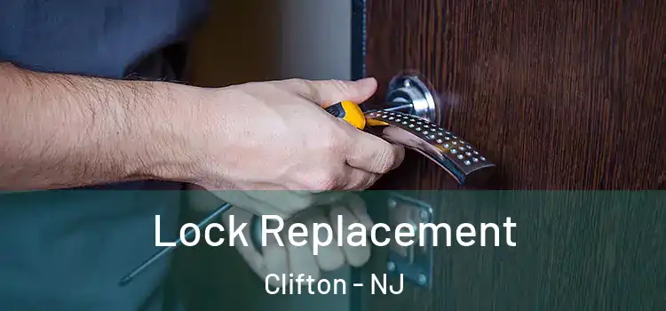  Lock Replacement Clifton - NJ