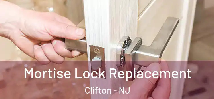 Mortise Lock Replacement Clifton - NJ