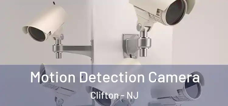  Motion Detection Camera Clifton - NJ